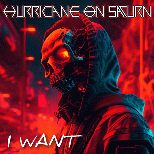 Hurricane On Saturn : I Want